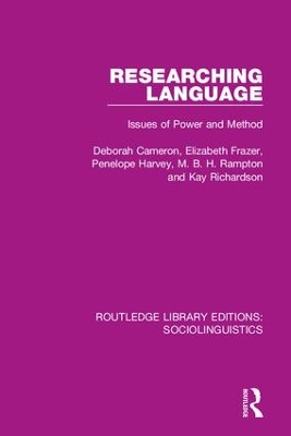 Researching Language: Issues of Power and Method by Deborah Cameron