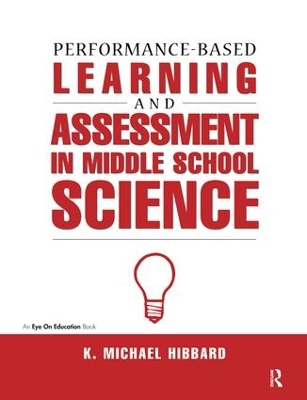 Performance-Based Learning & Assessment in Middle School Science book