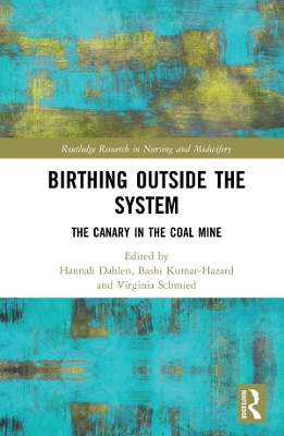 Birthing Outside the System: The Canary in the Coal Mine by Hannah Dahlen