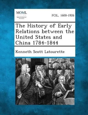 The History of Early Relations Between the United States and China 1784-1844 book