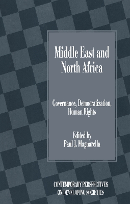 Middle East and North Africa: Governance, Democratization, Human Rights by Paul J. Magnarella