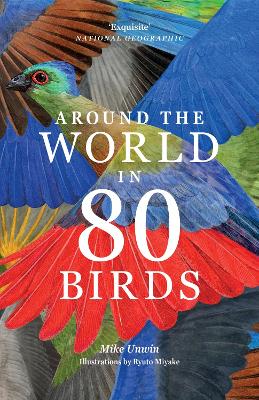 Around the World in 80 Birds by Mike Unwin