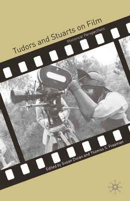 Tudors and Stuarts on Film book