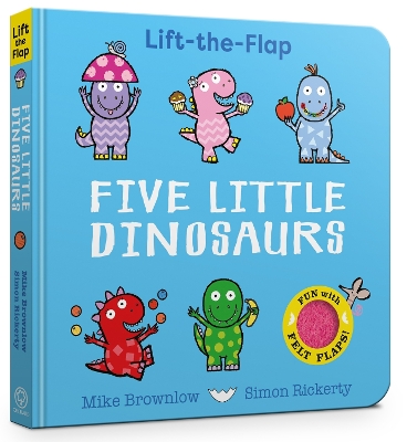 Five Little Dinosaurs: A Felt Flaps Book book