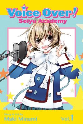 Voice Over!: Seiyu Academy, Vol. 1 book