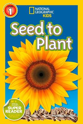 National Geographic Kids Readers: Seed to Plant book