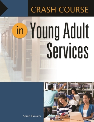 Crash Course in Young Adult Services book