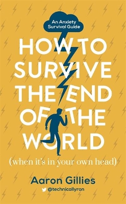 How to Survive the End of the World (When it's in Your Own Head) book