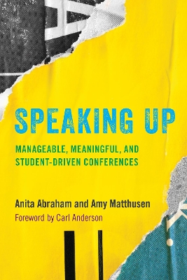 Speaking Up: Manageable, Meaningful, and Student-Driven Conferences book