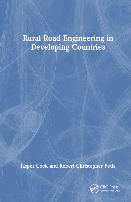 Rural Road Engineering in Developing Countries by Jasper Cook