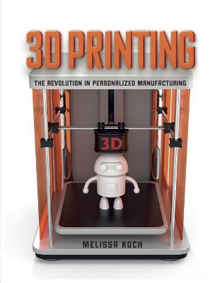 3D Printing by Melissa Koch