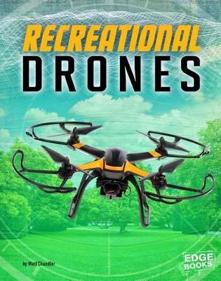 Recreational Drones (Drones) by Matt Chandler