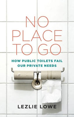 No Place to Go by Lezlie Lowe