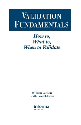 Validation Fundamentals: How to, What to, When to Validate book