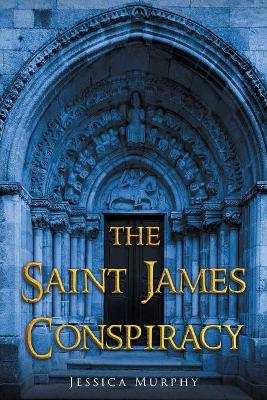 The Saint James Conspiracy by Jessica Murphy