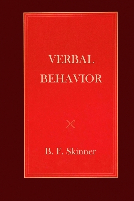 Verbal Behavior by B F Skinner