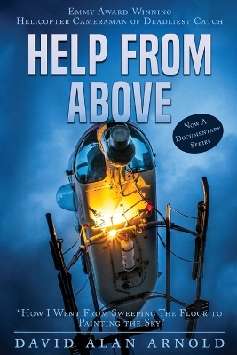 Help from Above: How I went from Sweeping the Floor to Painting the Sky book