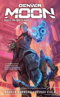 Denver Moon: The Saint of Mars (Book Two) by Joshua Viola