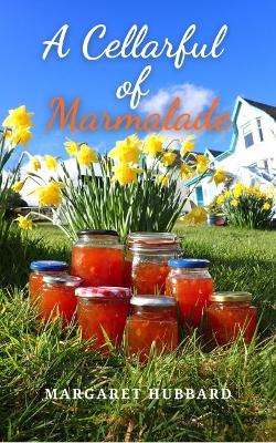 A Cellarful of Marmalade book