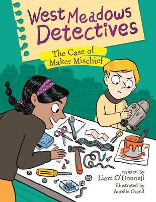 West Meadows Detectives: The Case of Maker Michief book
