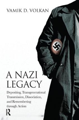 Nazi Legacy by Vamik D. Volkan