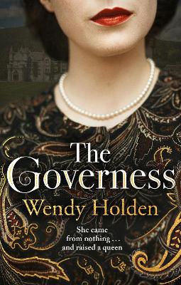 The Governess: The unknown childhood of the most famous woman who ever lived book