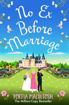 No Ex Before Marriage: A laugh-out-loud second chance romantic comedy from MILLION-COPY BESTSELLER Portia MacIntosh by Portia MacIntosh