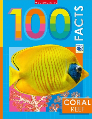 Coral Reef: 100 Facts (Miles Kelly) book