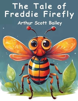 The Tale of Freddie Firefly book