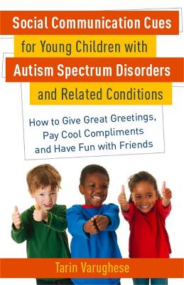 Social Communication Cues for Young Children with Autism Spectrum Disorders and Related Conditions book