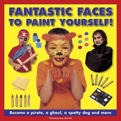 Fantastic Faces to Paint Yourself! book