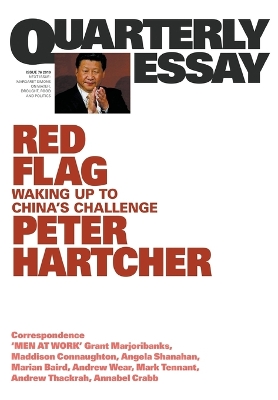 Red Flag: Waking Up to China's Challenge: Quarterly Essay 76 book