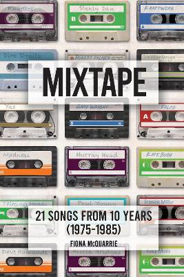 Mixtape: 21 Songs from 10 Years (1975-1985) book