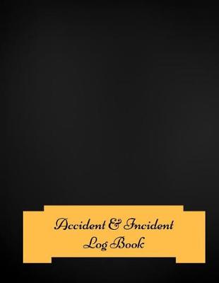 Accident & Incident Log Book by Jason Soft