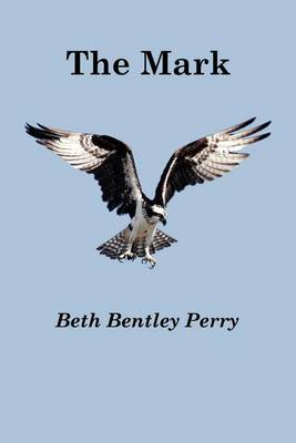 The Mark by Beth Bentley Perry book