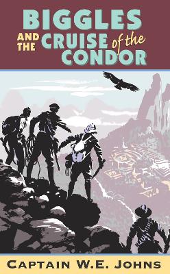 Biggles and Cruise of the Condor book