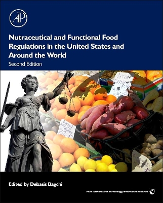 Nutraceutical and Functional Food Regulations in the United States and Around the World by Debasis Bagchi