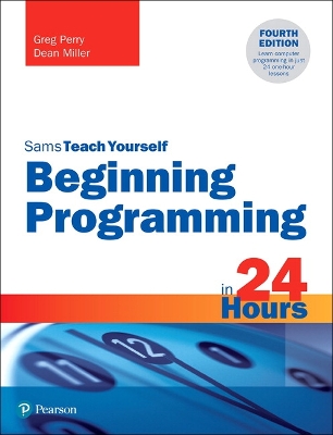 Beginning Programming in 24 Hours, Sams Teach Yourself book