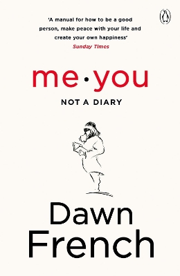 Me. You. Not a Diary: The No.1 Sunday Times Bestseller by Dawn French
