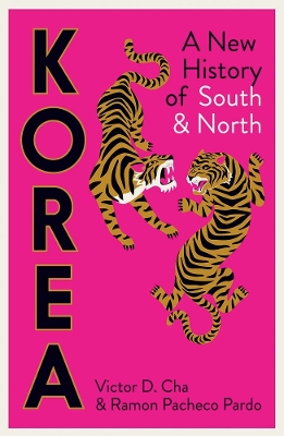 Korea: A New History of South and North by Victor Cha