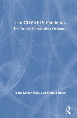 The COVID-19 Pandemic: The Deadly Coronavirus Outbreak book