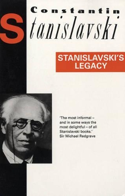 Stanislavski's Legacy by Constantin Stanislavski