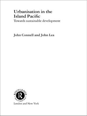 Urbanisation in the Island Pacific by John Connell