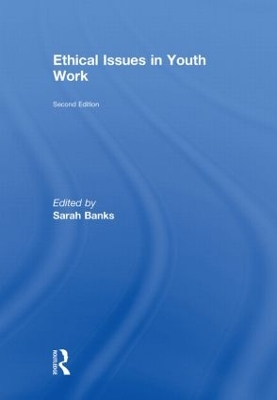 Ethical Issues in Youth Work by Sarah Banks