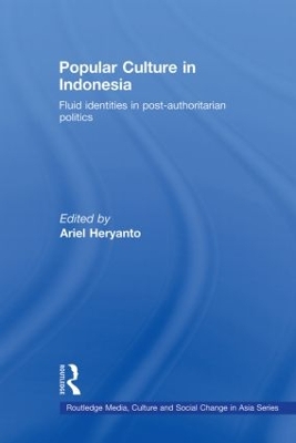 Popular Culture in Indonesia by Ariel Heryanto