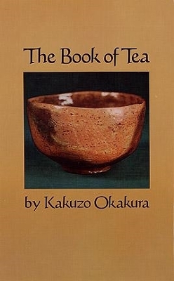 Book of Tea by Kakuzo Okakura