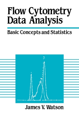Flow Cytometry Data Analysis by James V. Watson