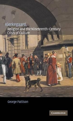 Kierkegaard, Religion and the Nineteenth-Century Crisis of Culture book