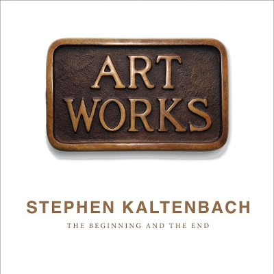 Stephen Kaltenbach: The Beginning and The End book