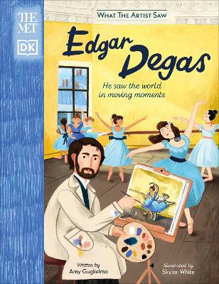 The Met Edgar Degas: He Saw the World in Moving Moments by Amy Guglielmo